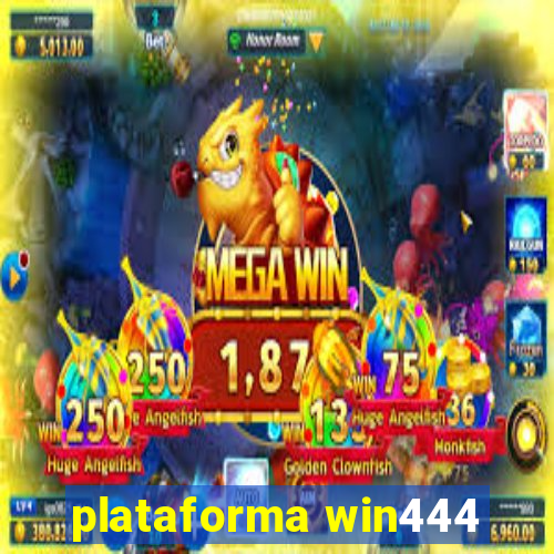 plataforma win444